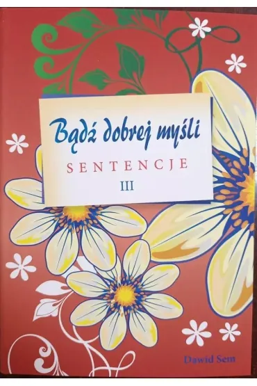 B�d� dobrej my�li - sentencje cz.3 - Dawid  Sem