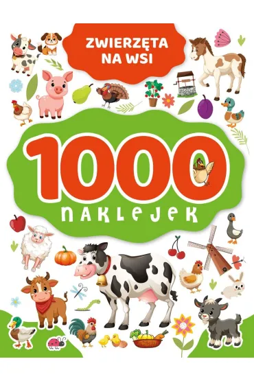 1000 naklejek. Zwierz�ta na wsi - Izabella Sie�ko-Holewa