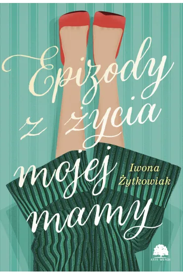 Epizody z �ycia mojej mamy - Iwona �ytkowiak