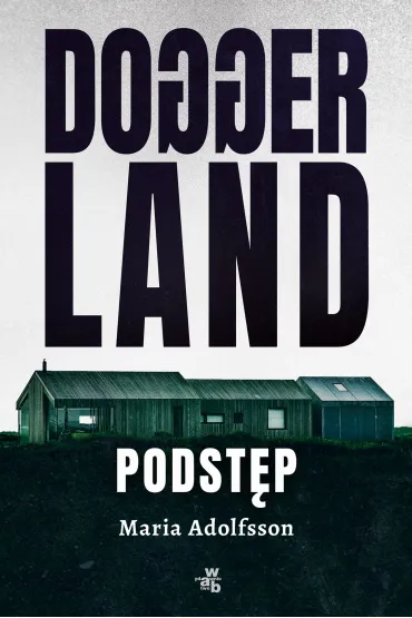Doggerland. Podst�p. Tom 1 - Maria  Adolfsson