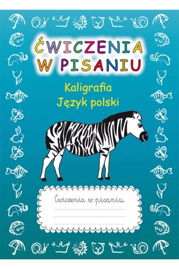 �wiczenia w pisaniu. Kaligrafia. J�zyk polski - Beata Guzowska
