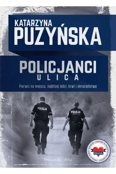 Policjanci. Ulica - Katarzyna Puzy�ska