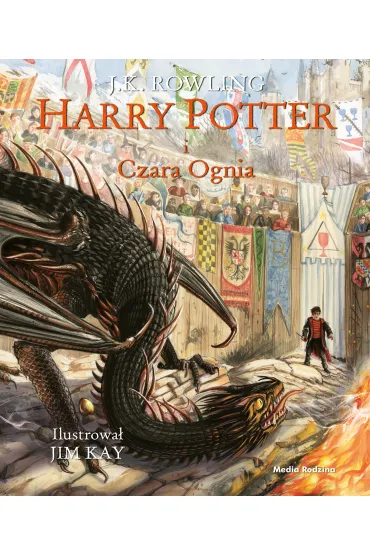 Harry Potter i Czara Ognia (wydanie ilustrowane) - Joanne Kathleen Rowling