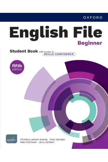 English File 5E Beginner SB with access to Skills Confidence - Christina Latham-Koenig, Clive Oxenden, Jerry Lambert