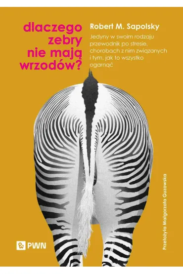 Dlaczego zebry nie maj� wrzod�w? - Robert M. Sapolsky