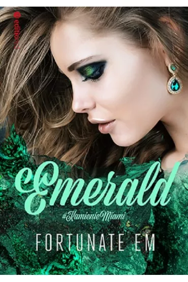 Emerald. Kamienie Miami. Tom 1 - FortunateEm