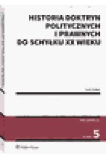 Historia doktryn politycznych i prawnych do schy�ku XX wieku - Lech Dubel