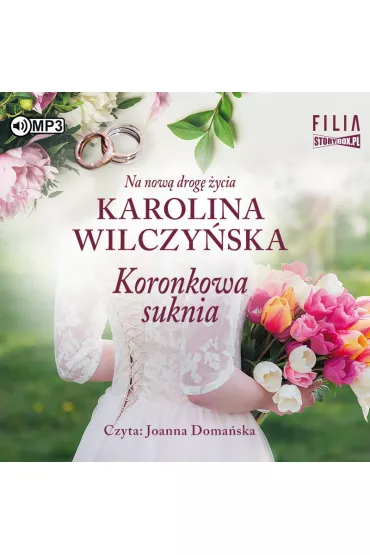 Audiobook Koronkowa suknia. Na now� drog� �ycia. Tom 2 CD - Karolina Wilczy�ska