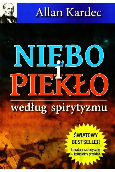 Niebo i piek�o wed�ug spirytyzmu - Allan Kardec