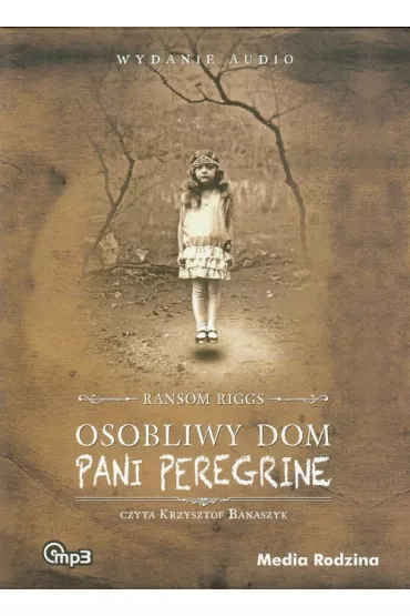 Audiobook Osobliwy dom Pani Peregrine. Pani Peregrine. Tom 1 CD - Ransom Riggs