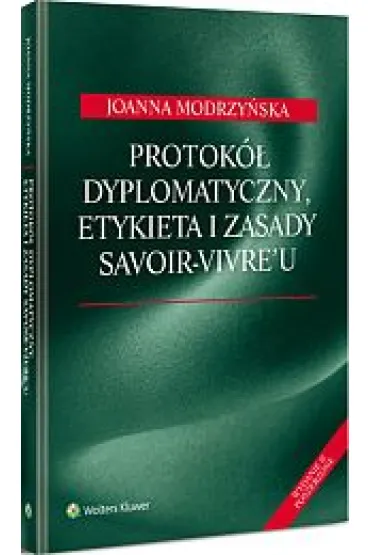 Protok� dyplomatyczny, etykieta i zasady - Joanna Modrzy�ska