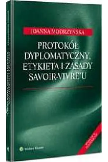 Protok� dyplomatyczny, etykieta i zasady - Joanna Modrzy�ska