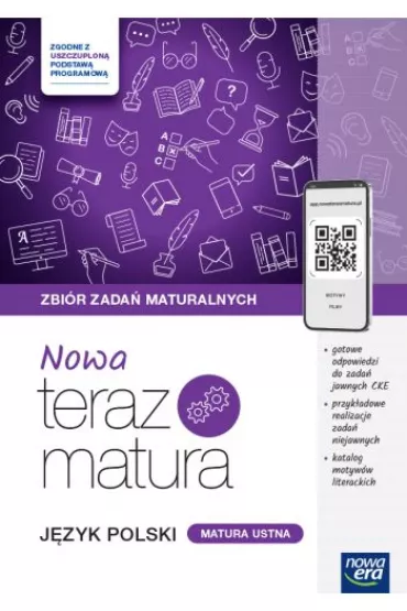 Nowa Teraz matura. Jzyk polski. Zbir zada maturalnych. Matura ustna. Do matury 2025