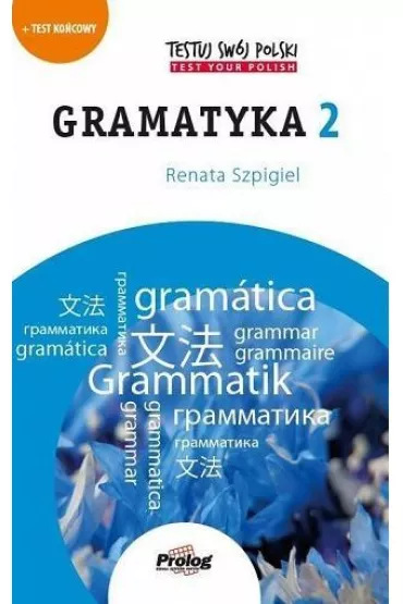 Testuj sw�j Polski Gramatyka 2 B1-B2 - Renata Szpigiel