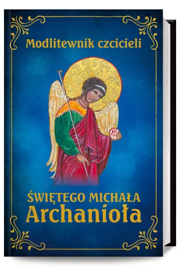 Modlitewnik czcicieli �wi�tego Micha�a Archanio�a - Leszek Smoli�ski