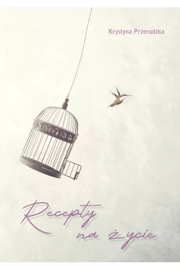 Recepty na �ycie - Krystyna  Przeradzka