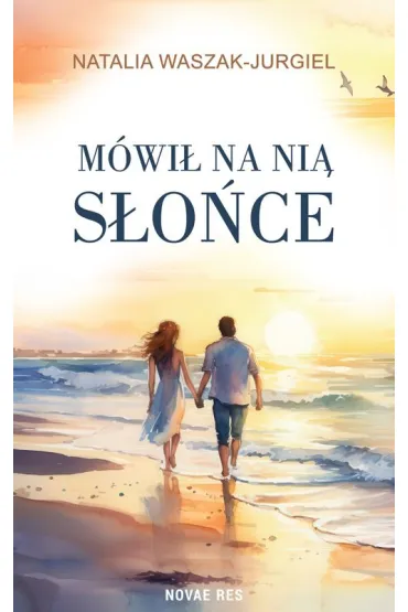 M�wi� na ni� S�o�ce - Natalia Waszak-Jurgiel