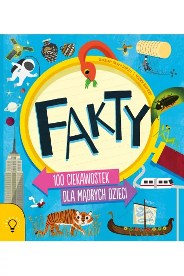Fakty 100 ciekawostek dla m�drych dzieci