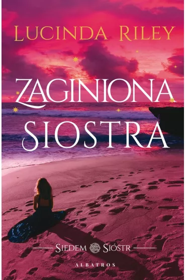 Zaginiona Siostra. Siedem Si�str. Tom 7 - Lucinda Riley