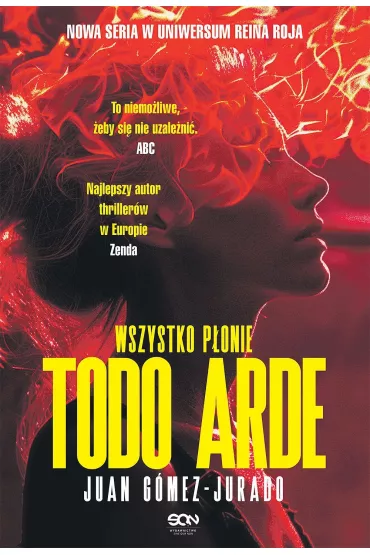 Todo Arde. Wszystko ponie - Juan Gomez-Jurado