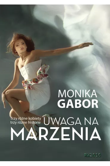 eBook Uwaga na marzenia mobi epub - Monika Gabor