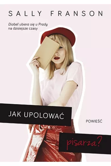Jak upolowa� pisarza? - Sally  Franson
