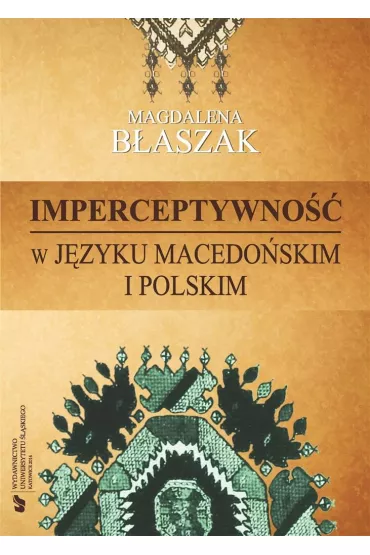 Imperceptywno�� w j�zyku macedo�skim i polskim - Magdalena B�aszak