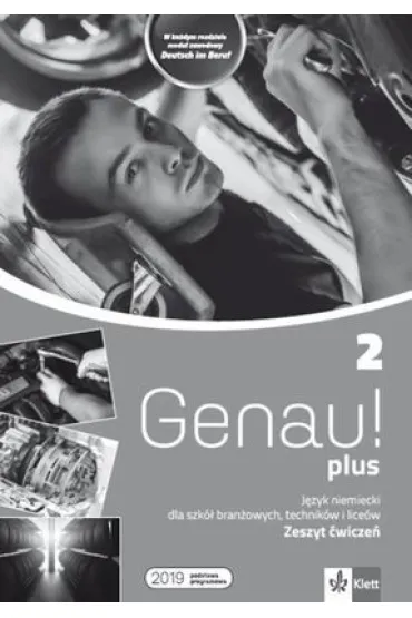 Genau! plus 2. Zeszyt �wicze� do j�zyka niemieckiego dla szk� bran�owych, technik�w i lice�w