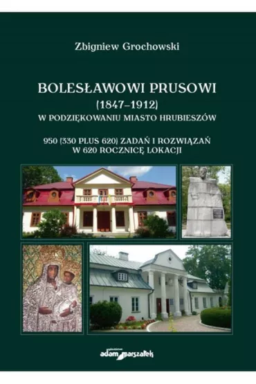 Boles�awowi Prusowi (1847-1912) - Zbigniew Grochowski