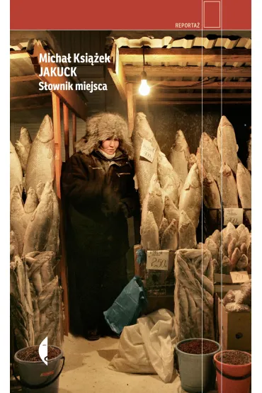 Jakuck. S�ownik miejsca - Micha� Ksi��ek