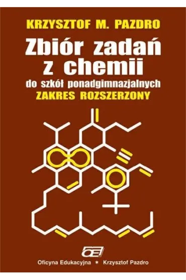 Zbi�r zada� z chemii do szk� ponadgimnazjalnych. Zakres rozszerzony - Krzysztof Pazdro