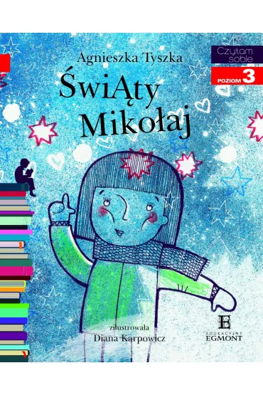 �wi�ty Miko�aj. Czytam sobie. Poziom 3 - Agnieszka Tyszka