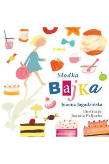 S�odka bajka - Joanna  Jagodzi�ska