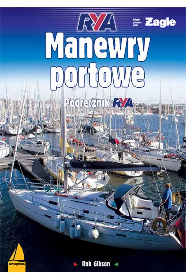 Manewry portowe. Podr�cznik RYA - Rob Gibson