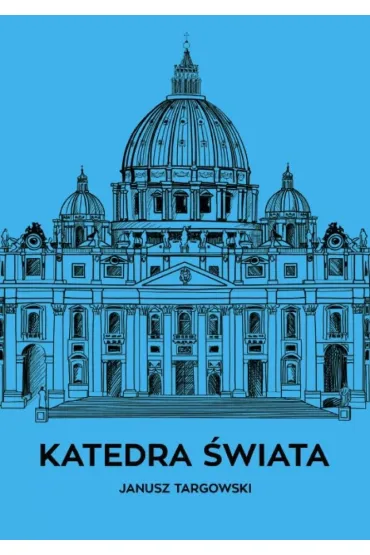 Katedra �wiata - Janusz  Targowski