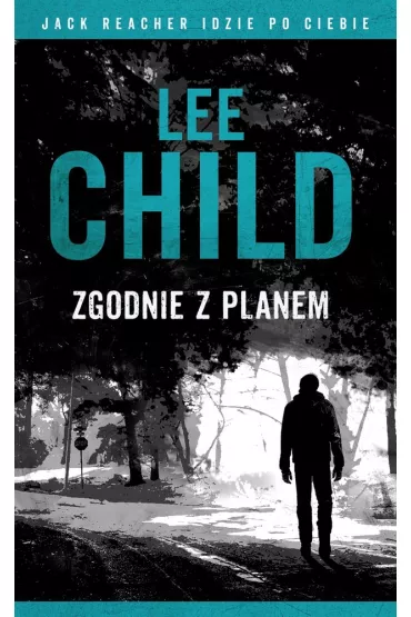 Jack Reacher: Zgodnie z planem - Lee Child