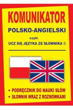 Komunikator polsko-angielski. Ucz si ze sownika