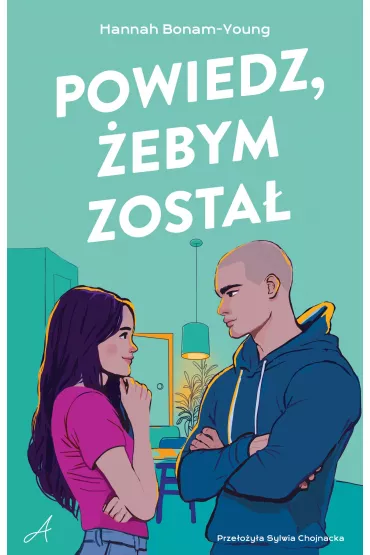 Powiedz, �ebym zosta� - Hannah  Bonam-Young