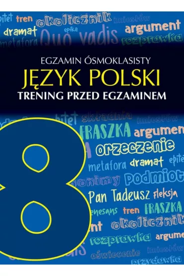 Egzamin �smoklasisty. J�zyk polski. Trening przed egzaminem