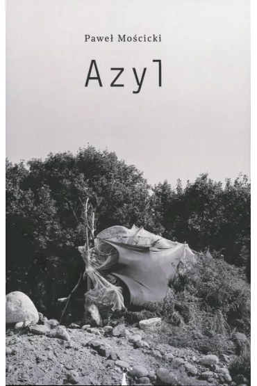 Azyl - Pawe� Mo�cicki