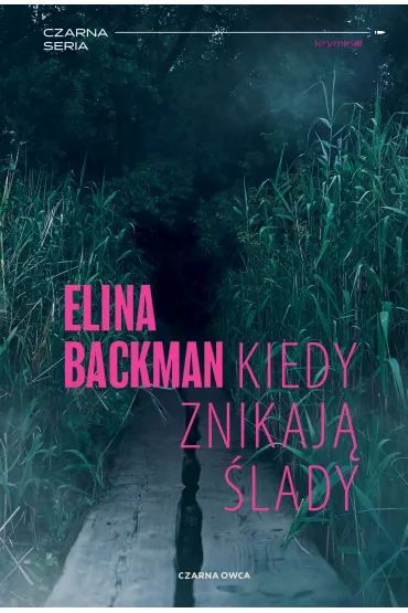 Kiedy znikaj� �lady. Jan Leino i Saana Havas. Tom 2 - Elina Backman