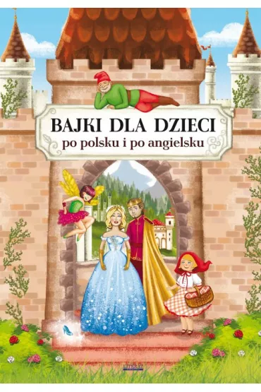 Bajki dla dzieci po polsku i po angielsku - Maria Pietruszewska
