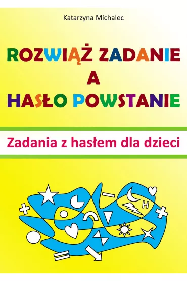 eBook Rozwi�� zadanie a has�o powstanie pdf - Katarzyna Michalec