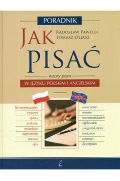 Jak pisa� i m�wi� - angielski i polski - dr Rados�aw Pawelec, Tomasz Oljasz - Rados�aw Pawelec, Tomasz Oljasz