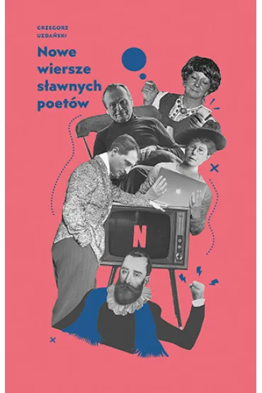 Nowe wiersze s�awnych poet�w - Grzegorz Uzda�ski