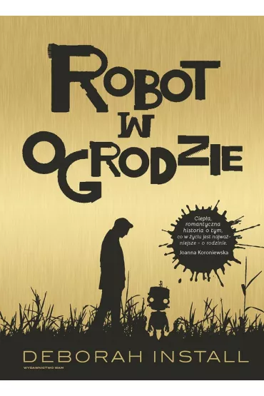 Robot w ogrodzie - Deborah Install