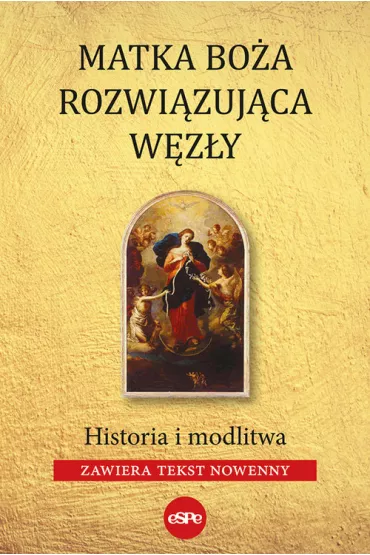 Matka Bo�a Rozwi�zuj�ca W�z�y - Robert Kowalewski