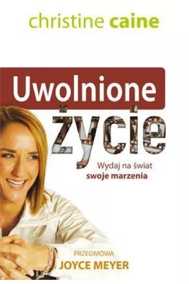 Uwolnione �ycie - Christine Caine