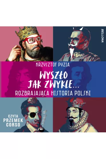 Audiobook Wysz�o jak zwykle... Rozbrajaj�ca historia Polski mp3 - Krzysztof Pyzia