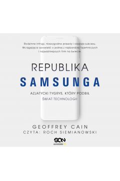 Audiobook Republika Samsunga. Azjatycki tygrys, ktry podbi wiat technologii mp3